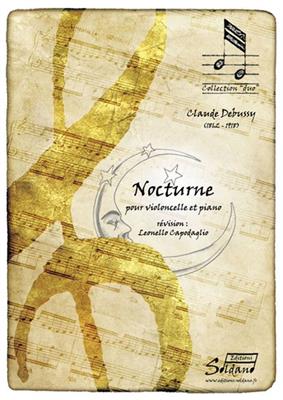 Claude Debussy: Nocturne: (Arr. L. Capodaglio): Violoncelle et Accomp.