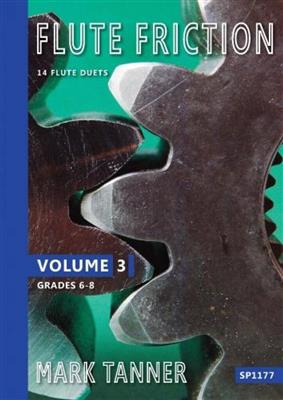 Mark Tanner: Flute Friction - Volume 3 - 14 Flute Duets: Duo pour Flûtes Traversières