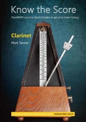 Mark Tanner: Know The Score: Solo pour Clarinette