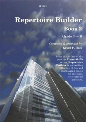 Kevin P. Holt: Repertoire Builder Book 2: Solo de Piano