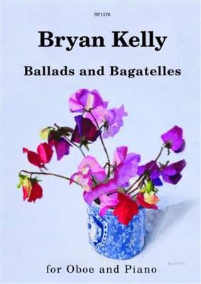 Brian Kelly: Ballads and Bagatelles: Hautbois et Accomp.