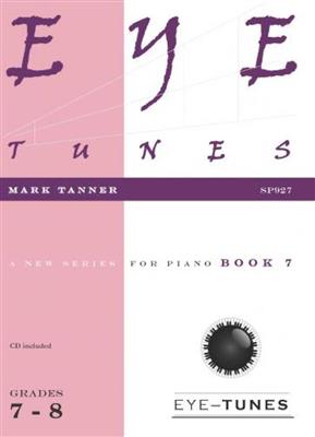 Mark Tanner: Eye Tunes Book 7: Solo de Piano