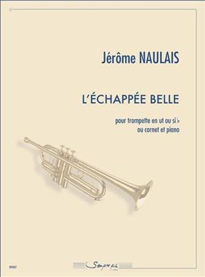 Jérôme Naulais: L'échappée Belle: Trompette et Accomp.