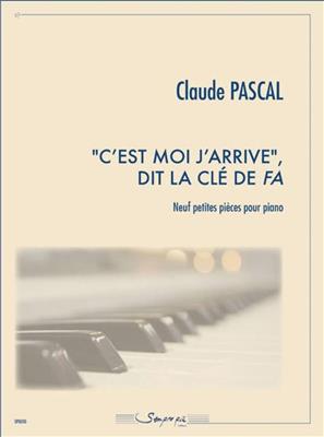 Claude Pascal: C'est moi j'arrive, dit la clé de fa: Solo de Piano