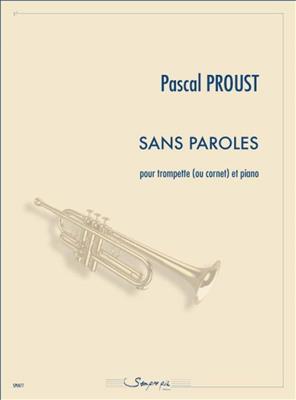 Pascal Proust: Sans paroles: Trompette et Accomp.