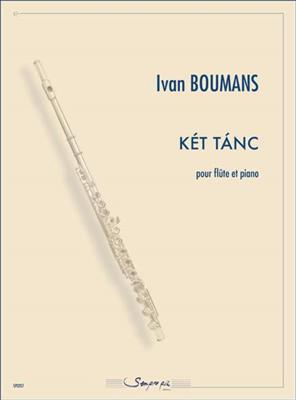 Ivan Boumans: Két Tánc: Flûte Traversière et Accomp.