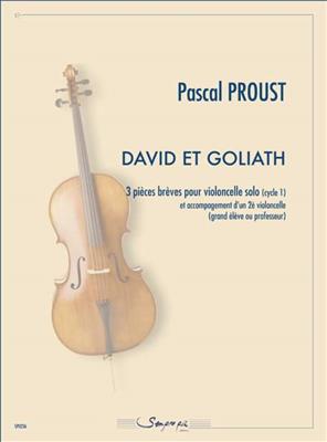 Pascal Proust: David et Goliath: Solo pour Violoncelle