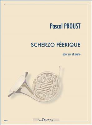 Pascal Proust: Scherzo Feerique: Cor Français et Accomp.