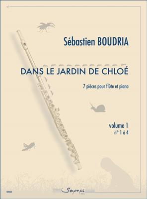 Sebastien Boudria: Dans Le Jardin de Chloe - Vol. 1: Flûte Traversière et Accomp.