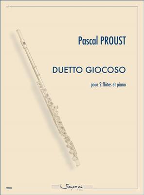 Pascal Proust: Duetto Giocoso: Duo pour Flûtes Traversières