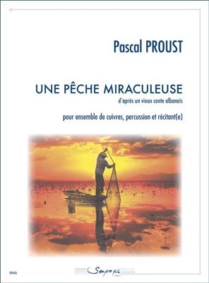 Pascal Proust: Une Peche Miraculeuse: Ensemble de Cuivres