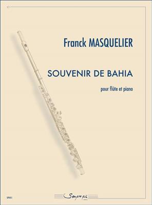 Franck Masquelier: Souvenir de Bahia: Flûte Traversière et Accomp.