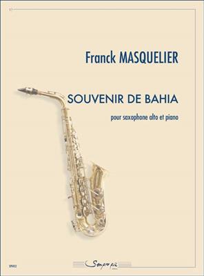 Franck Masquelier: Souvenir de Bahia: Saxophone Alto et Accomp.