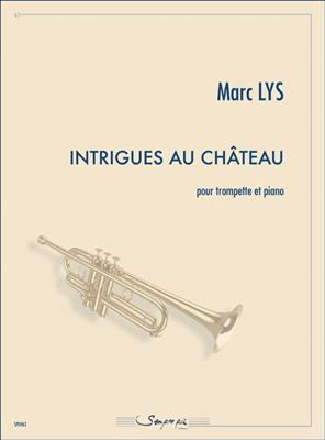 Marc Lys: Intrigues au Chateau: Trompette et Accomp.