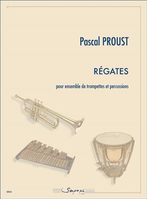 Pascal Proust: Regates: Ensemble de Cuivres
