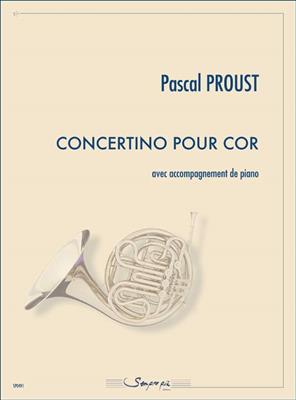 Pascal Proust: Concertino per Cor: Cor Français et Accomp.