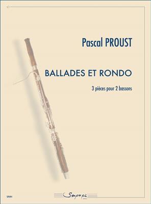 Pascal Proust: Ballades et rondo: Duo pour Bassons