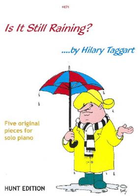 Hilary Taggart: Is It Still Raining: Solo de Piano