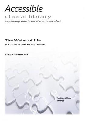 David Fawcett: The Water of Life: Voix Hautes et Piano/Orgue