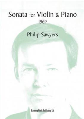 Philip Sawyers: Sonata For Violin & Piano 1969: Violon et Accomp.