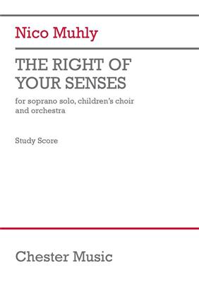 Nico Muhly: The Right of Your Senses: Chœur d'Enfants et Accomp.