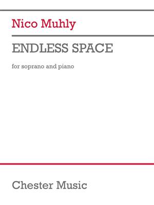 Nico Muhly: Endless Space: Chant et Piano