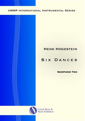 Henk Hogestein: Six Dances for Saxophone Trio: Saxophones (Ensemble)