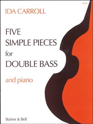Ida Carroll: Five Simple Pieces For Double Bass and Piano: Contrebasse et Accomp.