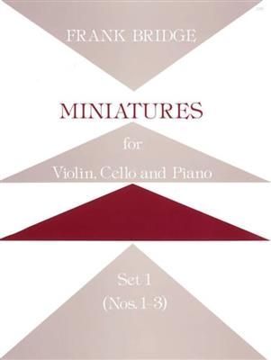 Frank Bridge: Miniatures For Violin, Cello And Piano - Set 1: Trio pour Pianos
