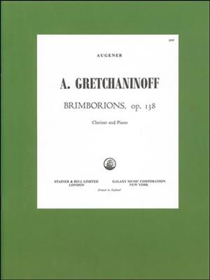 Alexander T. Gretchaninov: Brimborions For Clarinet and Piano: Clarinette et Accomp.