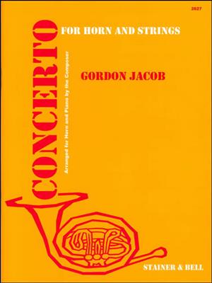 Gordon Jacob: Concerto For Horn and Strings: Cor Français et Accomp.