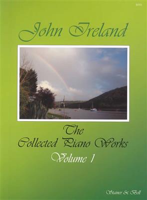 John Ireland: The Collected Works for Piano: Book 1: Solo de Piano