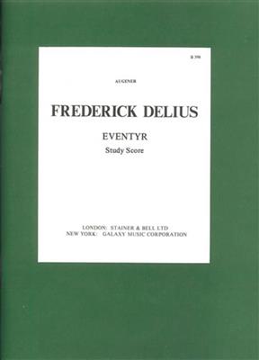 Frederick Delius: Eventyr, For Orchestra: Orchestre Symphonique