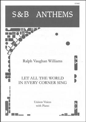 Ralph Vaughan Williams: Let All The World In Every Corner Sing: Chœur Mixte et Piano/Orgue
