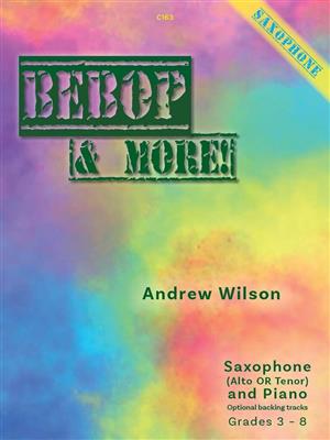 Andrew Wilson: Bebop & More: Saxophone