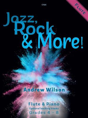 Andrew Wilson: Jazz Rock and More: Flûte Traversière et Accomp.
