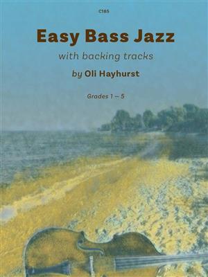 Oli Hayhurst: Easy Bass Jazz: Solo pour Contrebasse