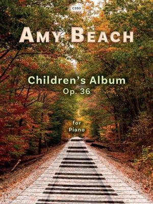 Amy Beach: Children's Album Op. 36: Solo de Piano