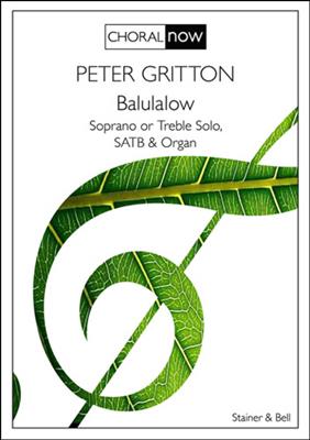 Peter Gritton: Balulalow: Chœur Mixte et Accomp.