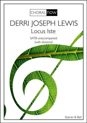 Derri Joseph Lewis: Locus Iste: Chœur Mixte A Cappella