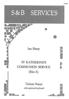 St Katherines Communion Service: Series 3: Voix Hautes et Piano/Orgue