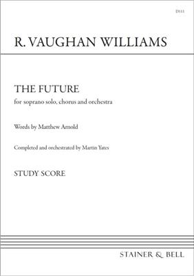 Ralph Vaughan Williams: The Future: Chœur Mixte et Ensemble