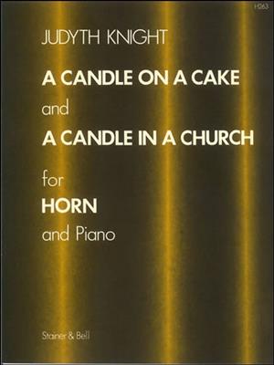 Judyth Knight: A Candle On A Cake and A Candle In A Church: Cor Français et Accomp.