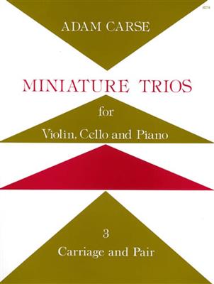 Adam Carse: Miniature Trios - Carriage And Pair: Trio pour Pianos