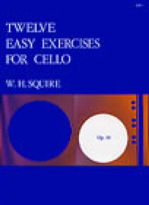 William Henry Squire: 12 Easy Exercises: Solo pour Violoncelle