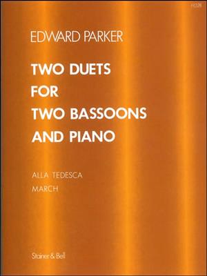Edward Parker: Two Duets For Two Bassoons and Piano: Duo pour Bassons