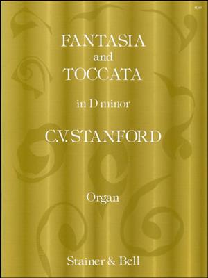 Charles Villiers Stanford: Fantasia and Toccata in D minor: Orgue
