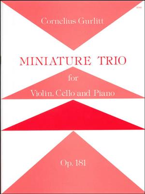 Cornelius Gurlitt: Miniature Trio Opus 81: Trio pour Pianos