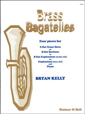 Bryan Kelly: Brass Bagatelles: Baryton ou Euphonium et Accomp.