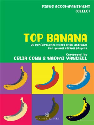 Celia Cobb: Top Banana: Violoncelle et Accomp.